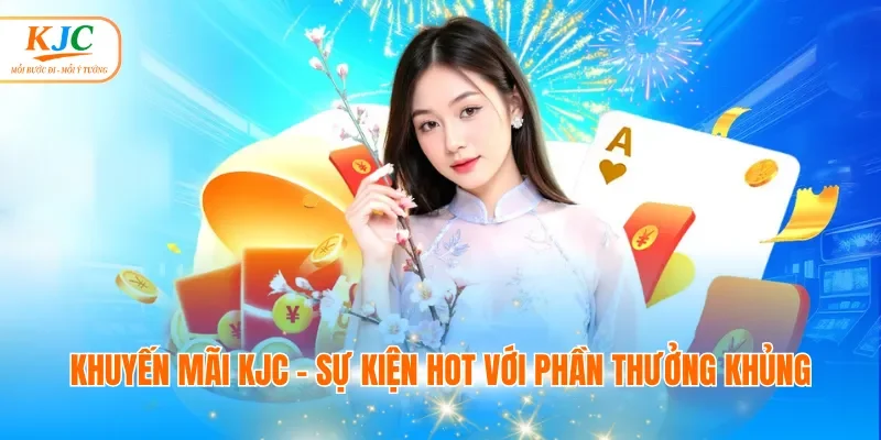Khuyến Mãi Kjc