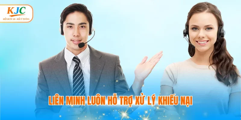 Liên minh luôn hỗ trợ xử lý khiếu nại
